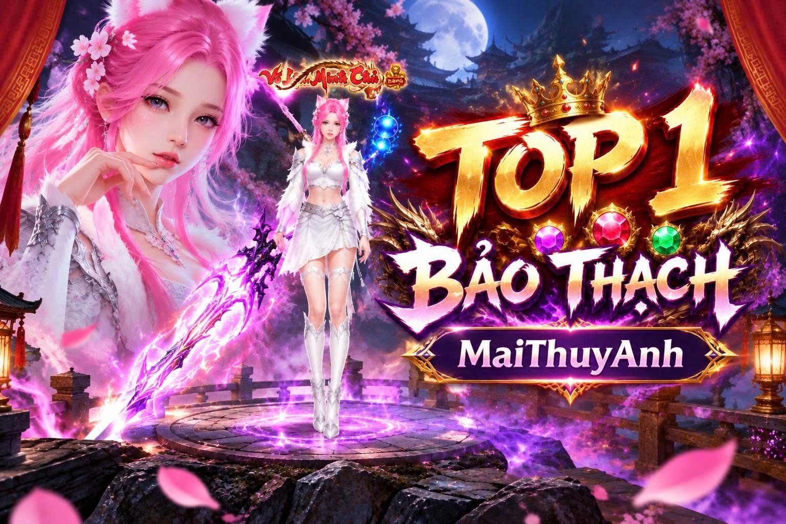 VINH DANH ĐỆ NHẤT CAO THỦ – TOP 1 ĐUA TOP BẢO THẠCH